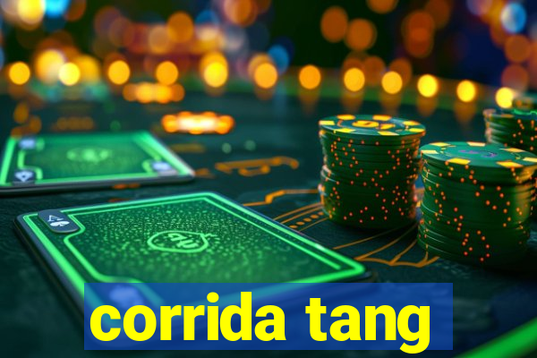 corrida tang